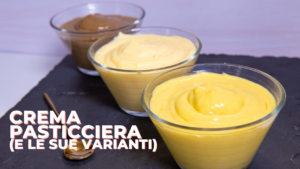 crema pasticciera (e le sue varianti)